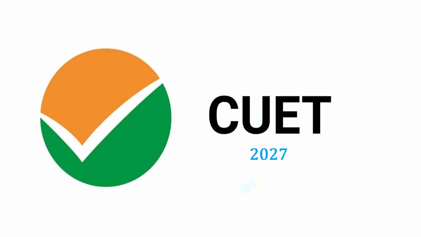 CUET UG 2027 Application Form: Dates, Fee, Correction Window